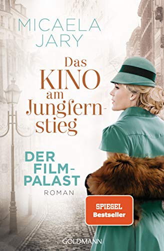 Das Kino am Jungfernstieg - Der Filmpalast: Roman (Die Kino-Saga, Band 2)