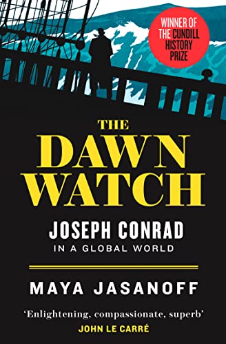 The Dawn Watch: Joseph Conrad in a Global World von William Collins