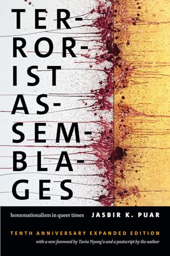 Terrorist Assemblages: Homonationalism in Queer Times (Next Wave: New Directions in Women's Studies) von Duke University Press