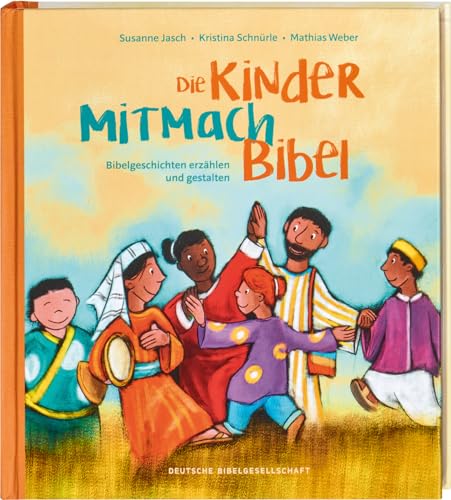 Die Kinder-Mitmachbibel. Bibelgeschichten erzählen und gestalten. Lesen, basteln, spielen – die Bibel und den Glauben kreativ entdecken: Kinderbuch ab 6, ideal für Grundschule & Gemeinde