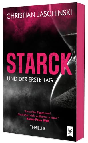 STARCK und der erste Tag: Thriller (Erste Auflage mit exklusivem Farbschnitt!) (Starck-Reihe: Staatsanwalt im Schatten) von MAXIMUM Verlag