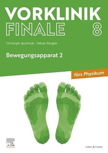 Vorklinik Finale 8: Bewegungsapparat 2 von Urban & Fischer Verlag/Elsevier GmbH