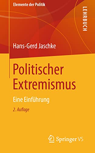Politischer Extremismus: Eine Einführung (Elemente der Politik) von Springer VS
