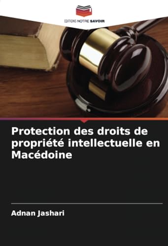 Protection des droits de propriété intellectuelle en Macédoine