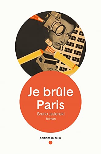 Je brûle Paris von DU FELIN