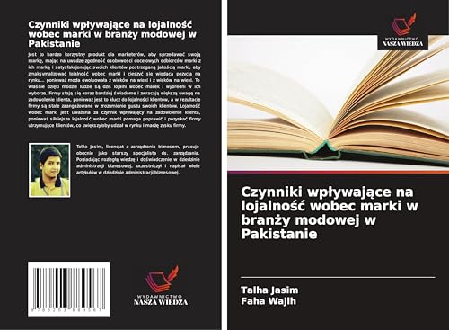 Czynniki wp¿ywaj¿ce na lojalno¿¿ wobec marki w bran¿y modowej w Pakistanie: DE von Wydawnictwo Nasza Wiedza