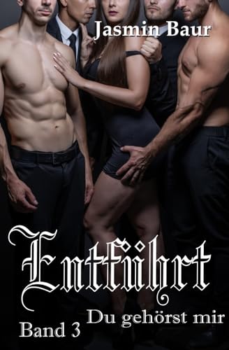 Entführt: Du gehörst mir: Band 3 (Fotocover) (Entführt-Reihe)