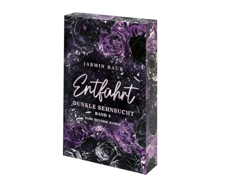 Entführt: Dunkle Sehnsucht: Band 4 (florales Cover mit Farbschnitt) (Entführt-Reihe): (Dark Reverse Harem, florales Cover mit exklusivem Farbschnitt)