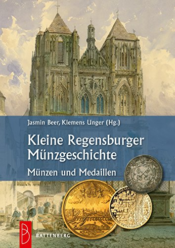 Kleine Regensburger Münzgeschichte: Münzen und Medaillen