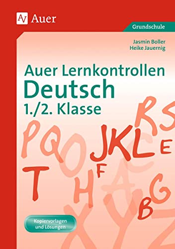 Auer Lernkontrollen Deutsch, Klasse 1/2: Mit Kopiervorlagen und Lösungen (Auer Lernkontrollen Grundschule) von Auer Verlag i.d.AAP LW