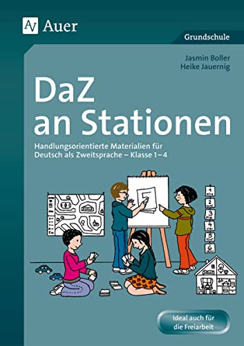 DaZ an Stationen: Handlungsorientierte Materialien für Deutsch als Zweitsprache - Klasse 1-4 von Auer Verlag i.d.AAP LW