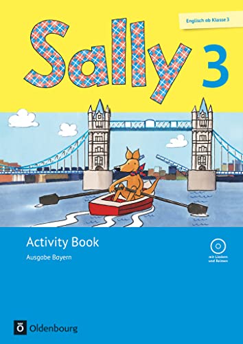 Sally - Englisch ab Klasse 3 - Ausgabe Bayern - 3. Jahrgangsstufe: Activity Book - Mit Audio-CD und Portfolio-Heft von Oldenbourg Schulbuchverl.