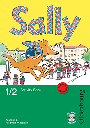 Sally - Englisch ab Klasse 1 - Ausgabe E für Nordrhein-Westfalen 2008 - 1./2. Schuljahr: Activity Book mit Audio-CD und Kartonbeilagen Sally - Englisch ab Klasse 1 - Ausgabe E für Nordrhein-Westfalen 2008 - 1./2. Schuljahr: Activity Book mit Audio-CD und Kartonbeilagen