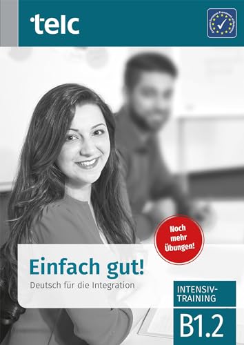 Einfach gut!: Deutsch für die Integration B1.2 Intensivtraining