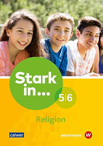 Stark in… Religion 5/6: Lern- und Arbeitsheft 5/6 (Stark in Religion: Lern- und Arbeitshefte für den Religionsunterricht an Förderschulen)