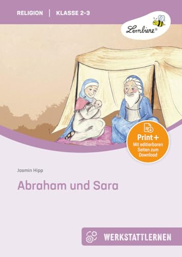 Abraham und Sara: (2. und 3. Klasse) von Lernbiene Verlag GmbH