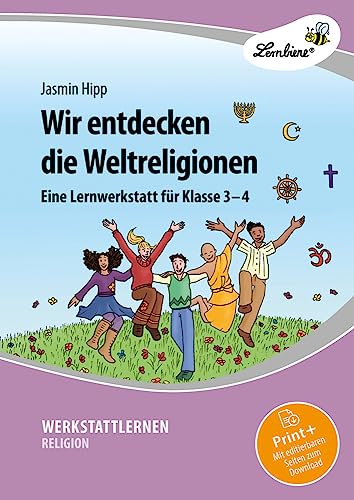 Wir entdecken die Weltreligionen: (3. und 4. Klasse) von Lernbiene Verlag GmbH