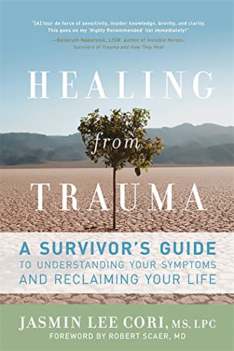 Healing from Trauma: A Survivor's Guide to Understanding Your Symptoms and Reclaiming Your Life von Da Capo Press