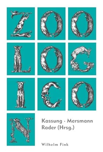 Zoologicon. Ein kulturhistorisches Wörterbuch der Tiere von Wilhelm Fink
