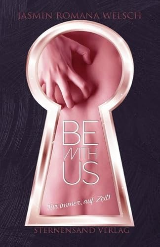Be with us (Band 2): Für immer, auf Zeit!