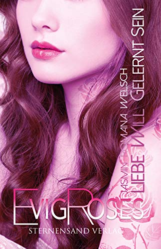 Evig Roses (Band 5): Liebe will gelernt sein von Sternensand Verlag