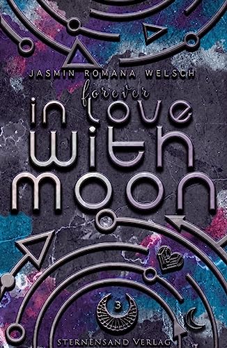 Forever in Love with Moon (Moon Reihe 3) von Sternensand Verlag