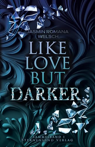 Like Love But Darker von Sternensand Verlag