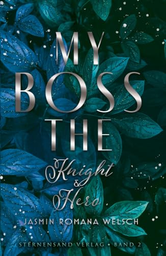 My Boss (Band 2): The Knight & Hero von Sternensand Verlag