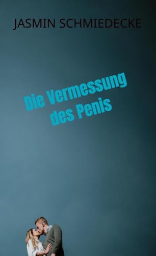 Die Vermessung des Penis von Bookmundo Direct