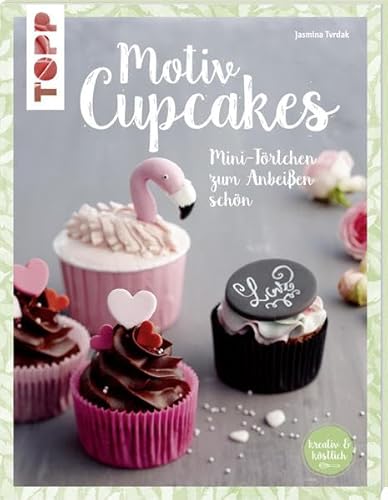 Motiv Cupcakes: Mini-Törtchen zum Anbeißen schön