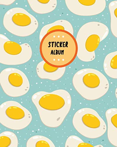 Sticker Album: Blank Sticker Book Fried Eggs Theme Large Size von Independently published