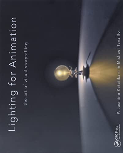 Lighting for Animation: The Art of Visual Storytelling von Routledge
