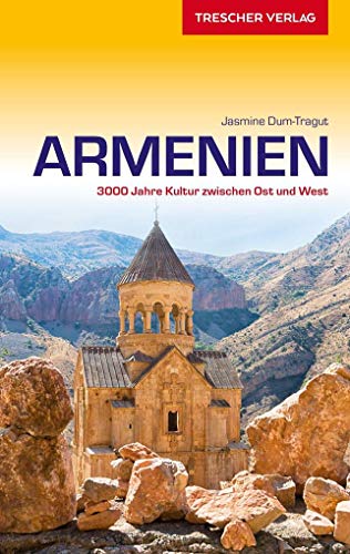 Reiseführer Armenien: 3000 Jahre Kultur zwischen Ost und West (Trescher-Reiseführer)