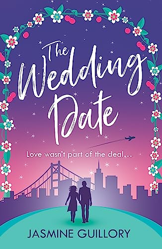 The Wedding Date: A 'warm, sexy gem of a novel'! (The wedding date, 1)