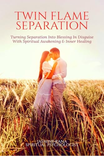 TWIN FLAME SEPARATION : Turning Separation Into Blessing In Disguise With Spiritual Awakening & Inner Healing: Secret To Unlocking Love, ... Disguise With Spiritual Awakening & Inner He von Notion Press