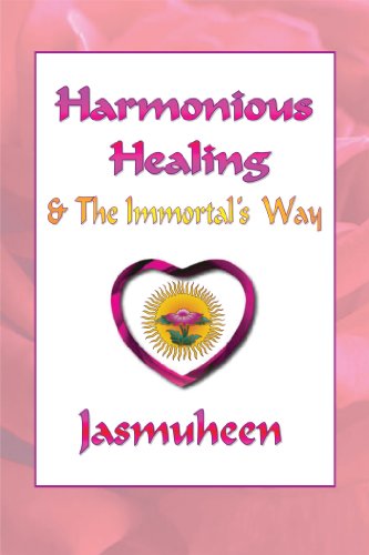 Harmonious Healing & the Immortal's Way Harmonious Healing & the Immortal's Way