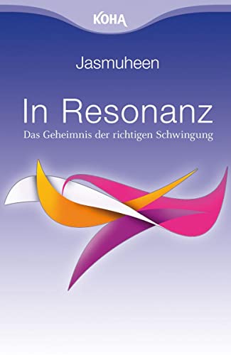 In Resonanz:Das Geheimnis der richtigen Schwingung