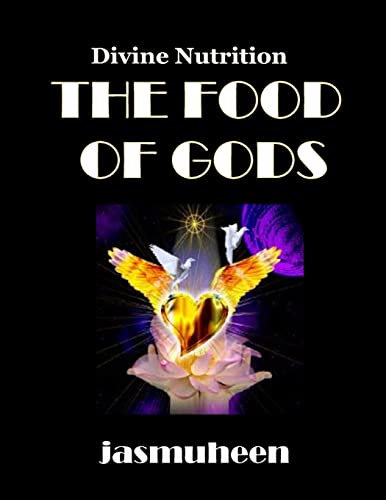 THE FOOD OF GODS (Divine Nutrition) von Lulu.com