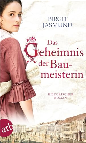 Das Geheimnis der Baumeisterin: Historischer Roman von Aufbau Taschenbuch Verlag