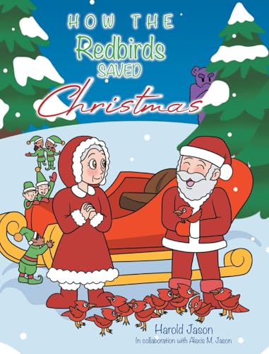 How The Redbirds Saved Christmas von Page Publishing