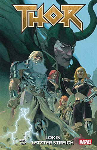 Thor - Neustart: Bd. 4: Lokis letzter Streich von Panini