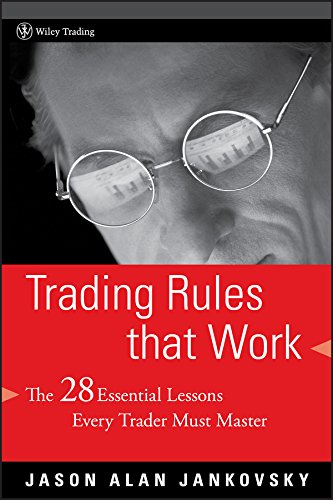 Trading Rules that Work: The 28 Essential Lessons Every Trader Must Master (Wiley Trading Series) von Wiley