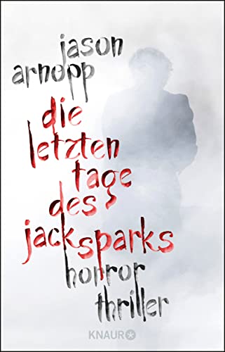 Die letzten Tage des Jack Sparks: Horror-Thriller von Knaur HC
