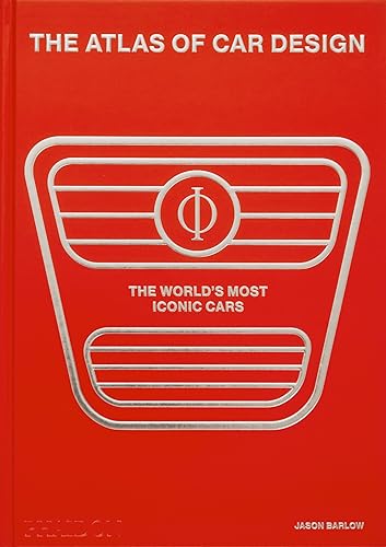 The Atlas of Car Design: The World's Most Iconic Cars (Rally Red Edition)