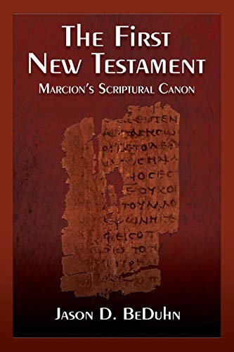 The First New Testament: Marcion's Scriptural Canon von Polebridge Press