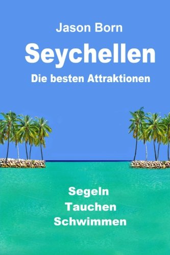 Seychellen von CreateSpace Independent Publishing Platform