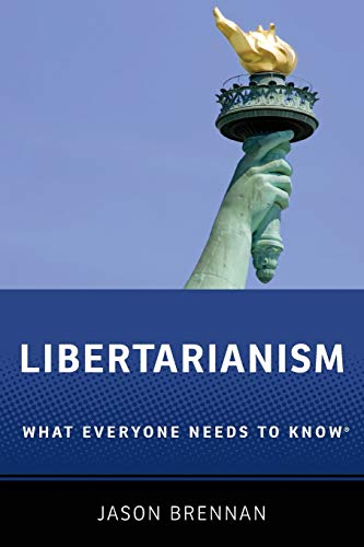 Libertarianism: What Everyone Needs To Know von Oxford University Press, USA