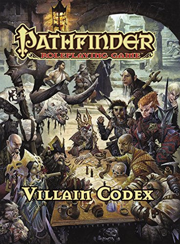 Pathfinder Roleplaying Game: Villain Codex Pathfinder Roleplaying Game: Villain Codex