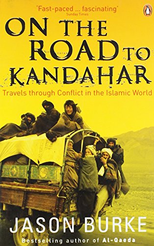 On the Road to Kandahar: Travels through conflict in the Islamic world von Penguin