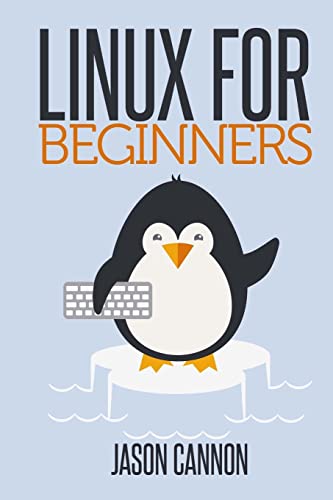 Linux for Beginners: An Introduction to the Linux Operating System and Command Line von Createspace Independent Publishing Platform